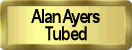 Alan Ayers Tubes
